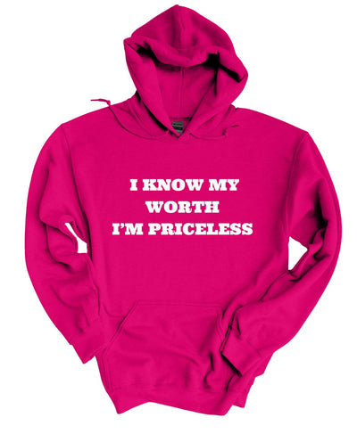 I Know My Worth I'm Priceless  Hoodie