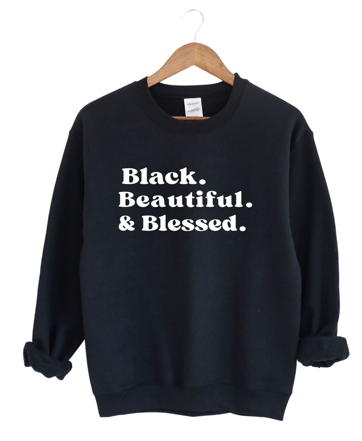 Blessed Black and Beautiful  -Sweatshirt