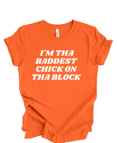 The Baddest Chick On The Block T-Shirt