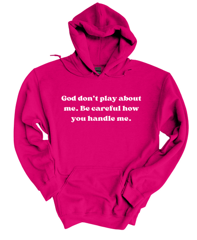 God Don't Play About Me  Hoodie