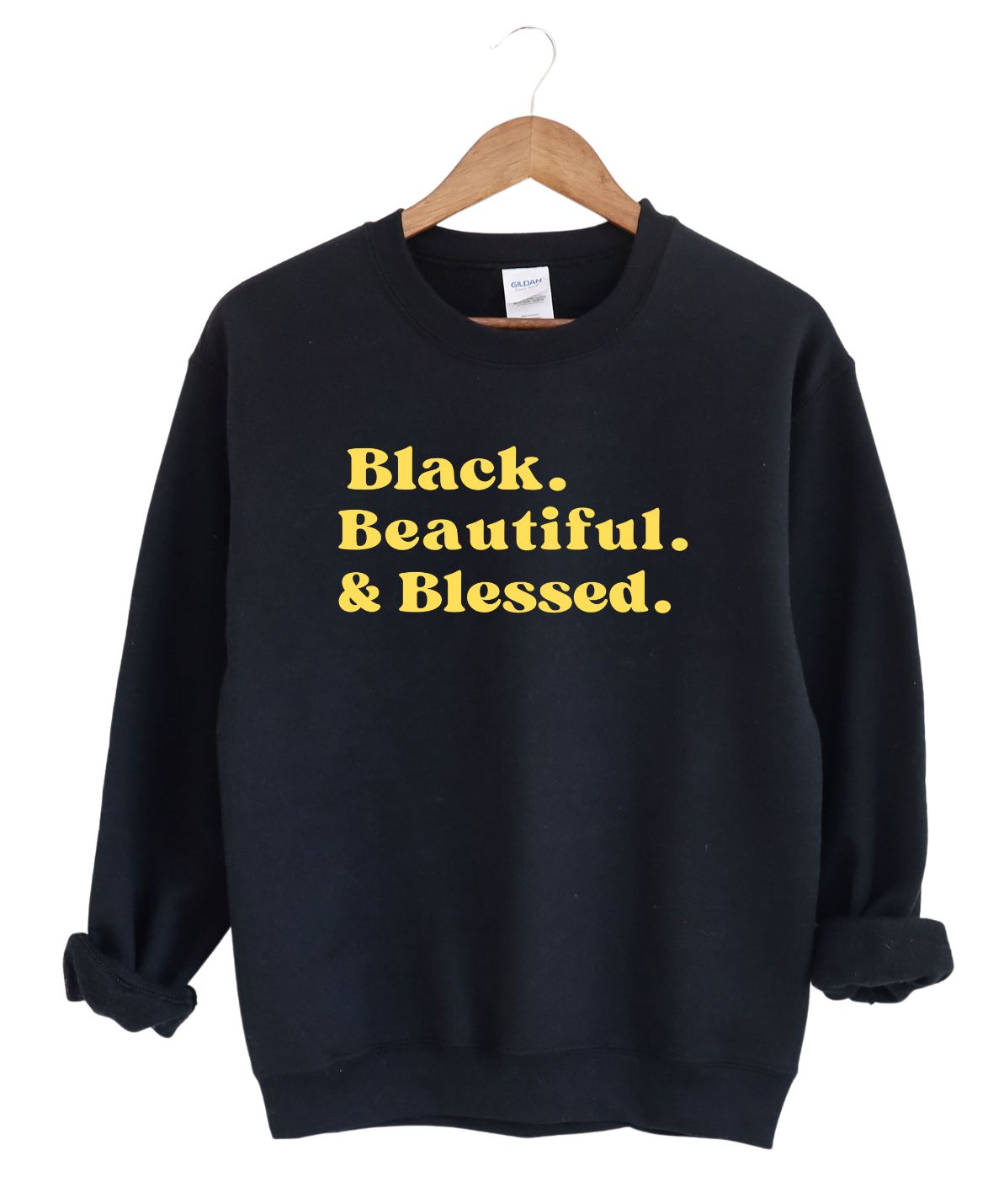 Blessed Black and Beautiful Gold   -Sweatshirt