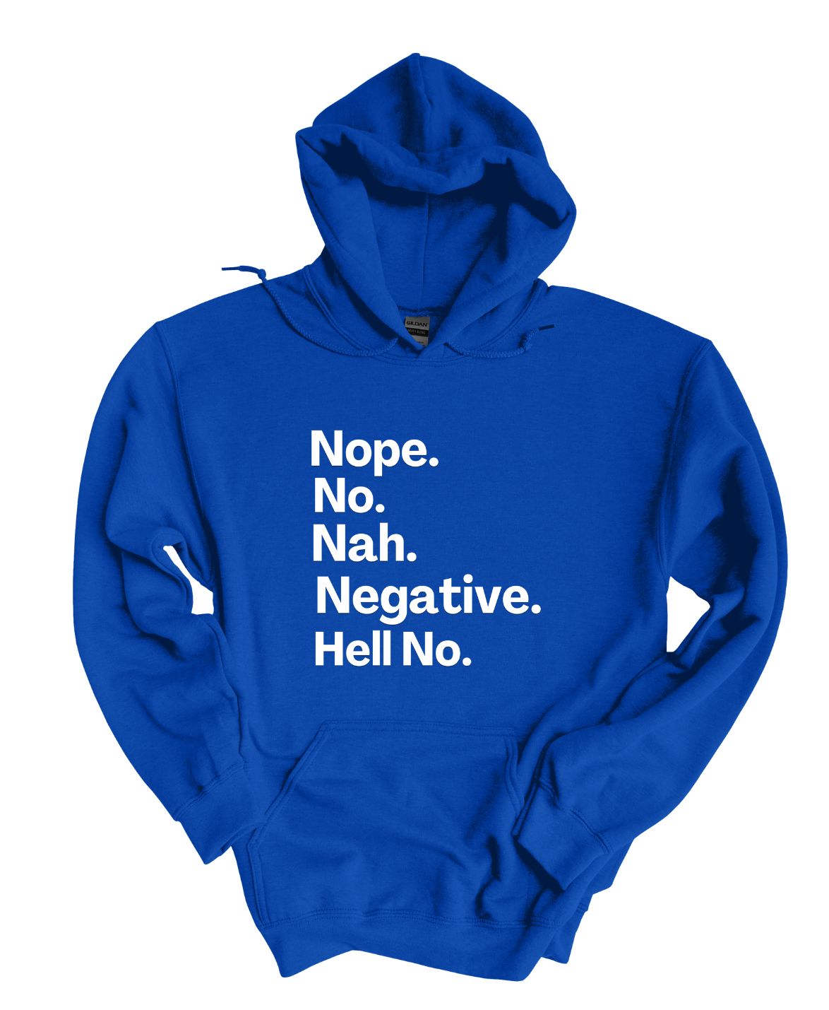 Nope, No, Negative, Hell No Hoodie