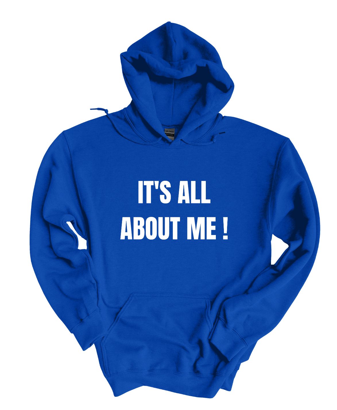 It's All About Me  Hoodie