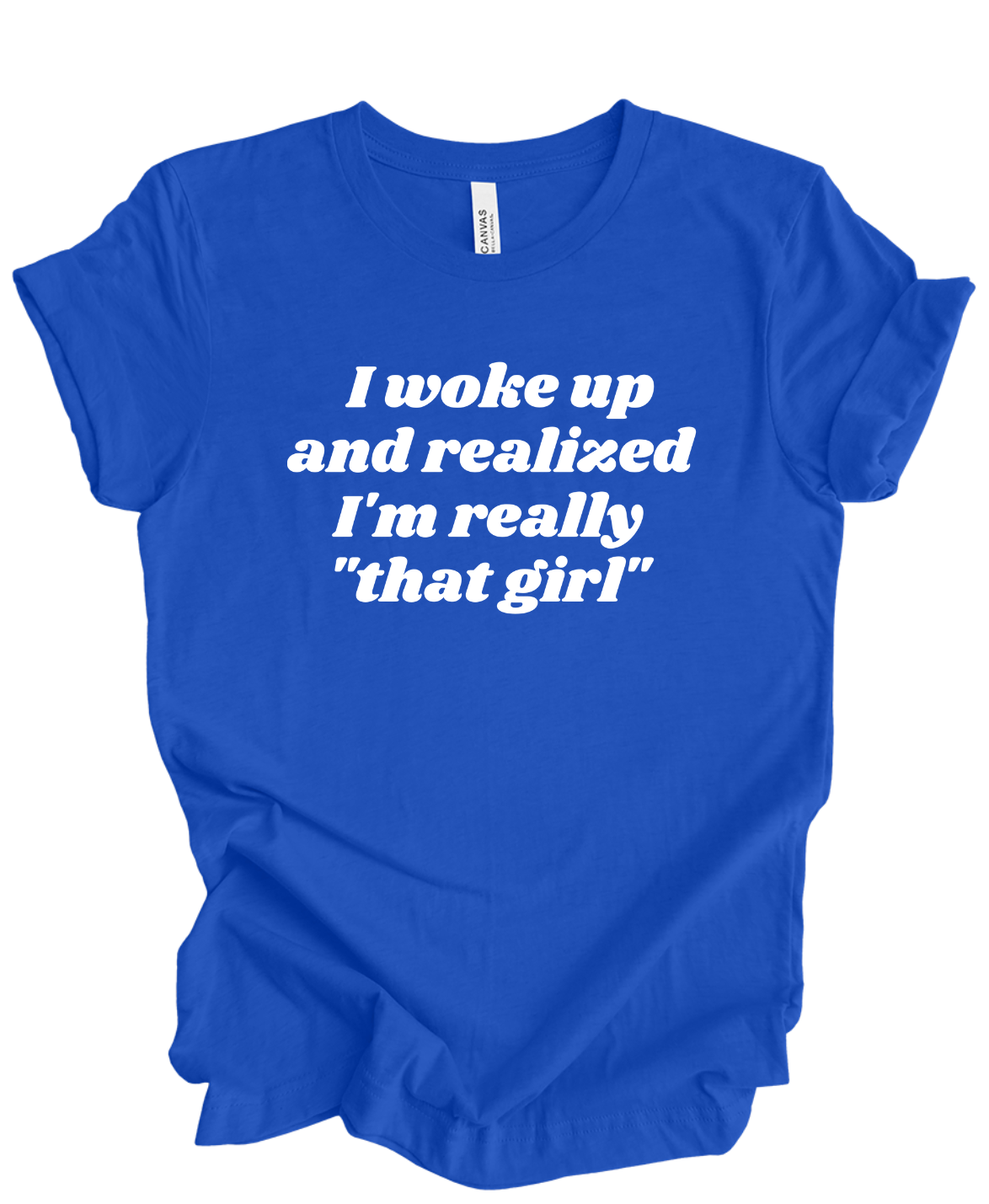 I'm That Girl T-Shirt