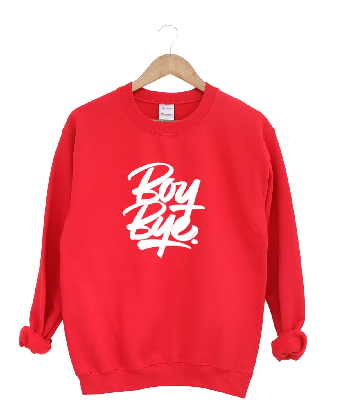 Boy Bye -Sweatshirt