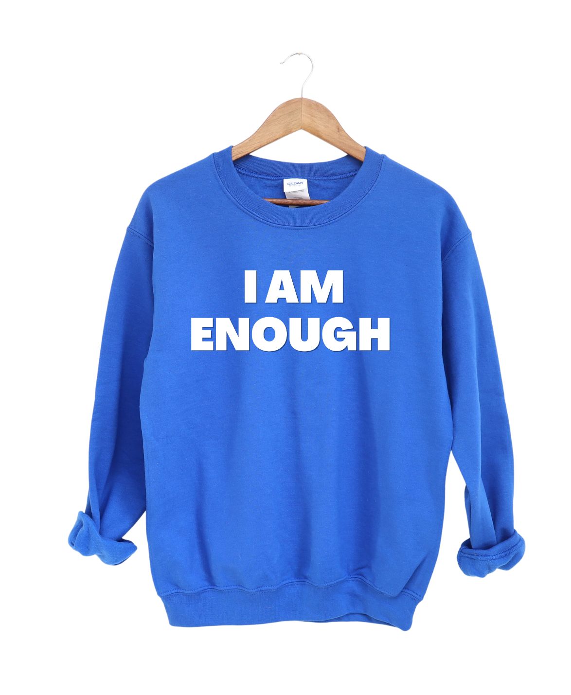 I'm Enough  -Sweatshirt