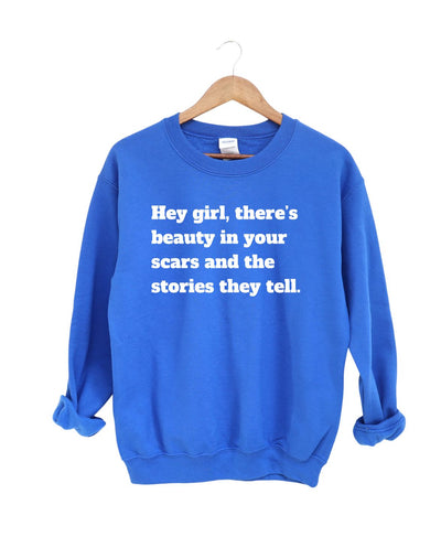 Beauty, scars tell the story-Sweatshirt