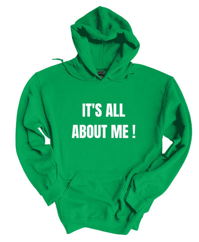 It's All About Me  Hoodie