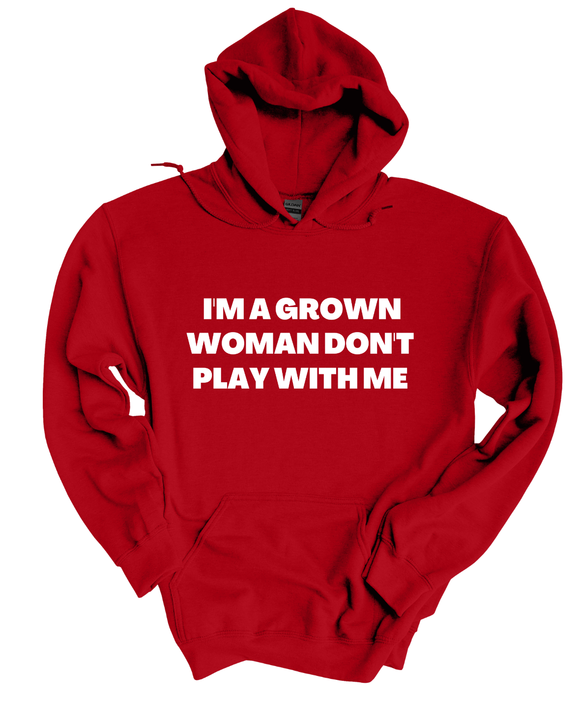 I'm A Grown Woman  Hoodie