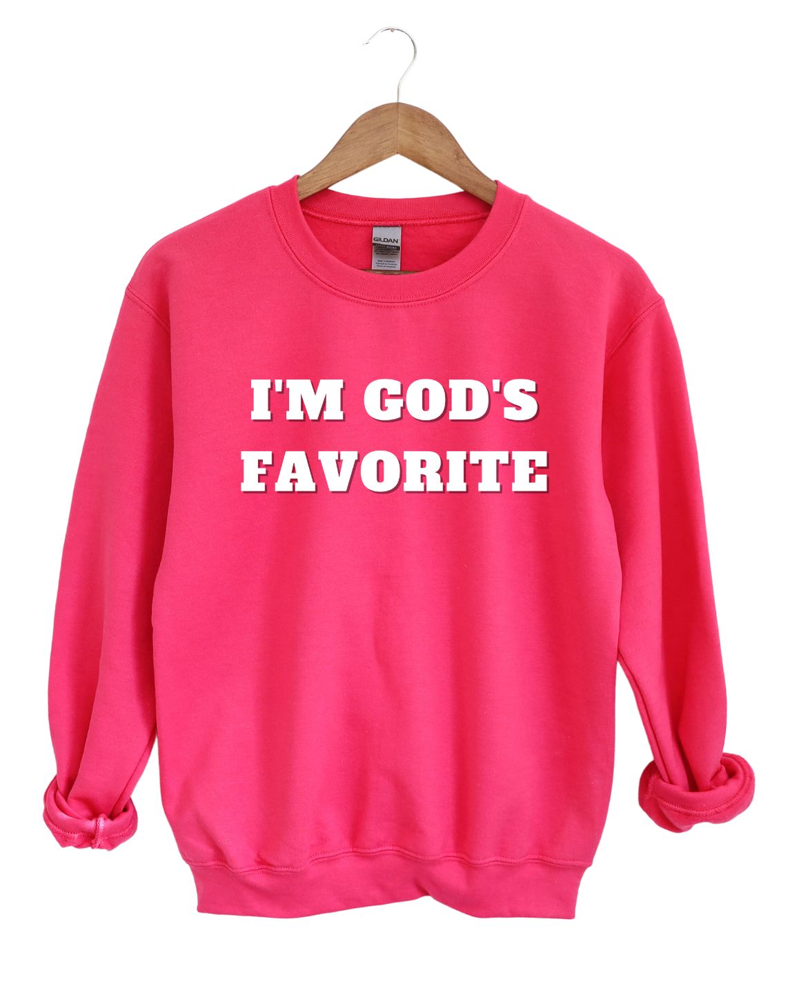 I'm God's Favorite   -Sweatshirt