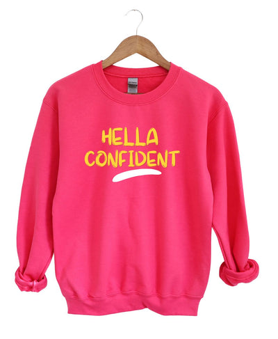 Hella Confident -Sweatshirt