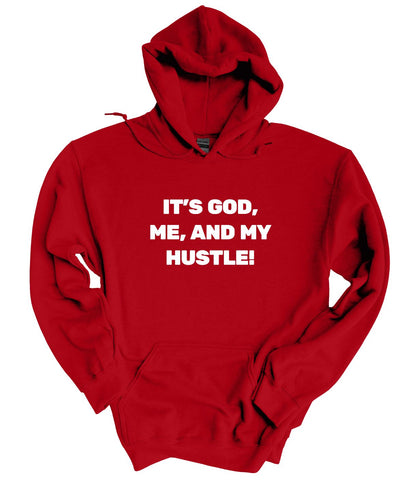 God Me and My Hustle  Hoodie