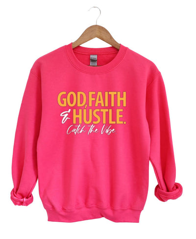 God Faith and Hustle Cath The Vibe   -Sweatshirt