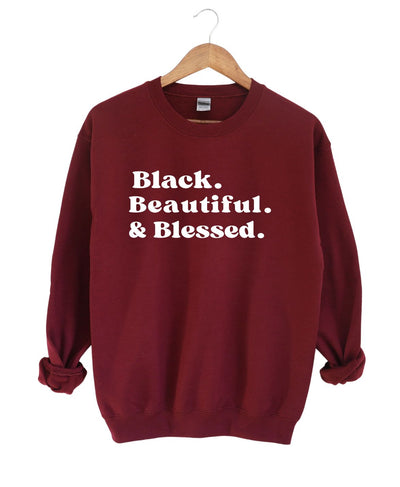 Blessed Black and Beautiful  -Sweatshirt