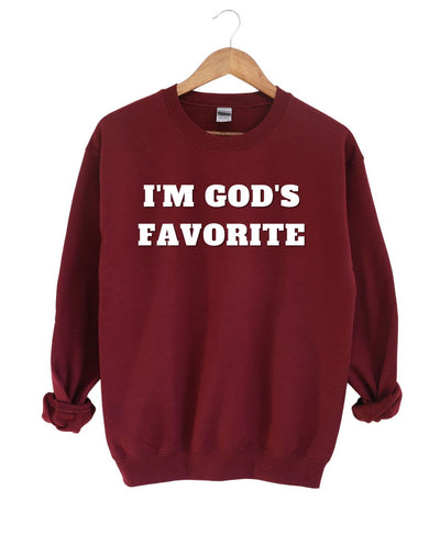 I'm God's Favorite   -Sweatshirt