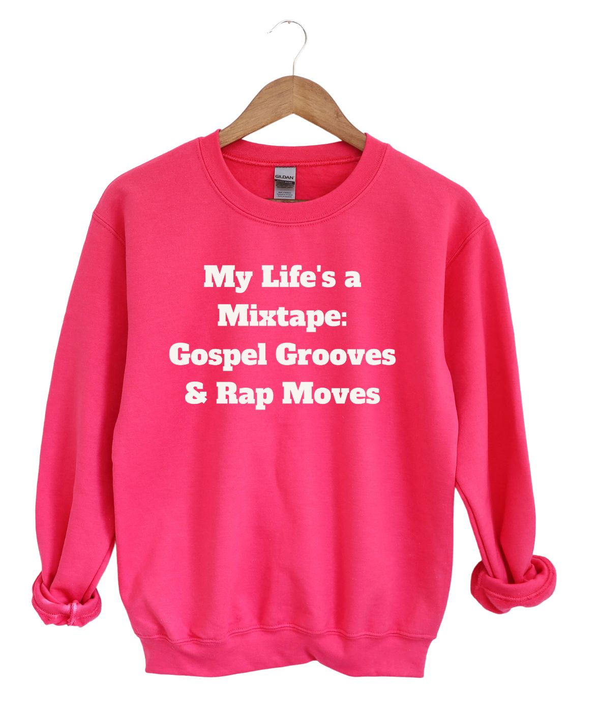 My Life is a Mix Tape Gospel Grooves and Rap Moves  Sweatshirt