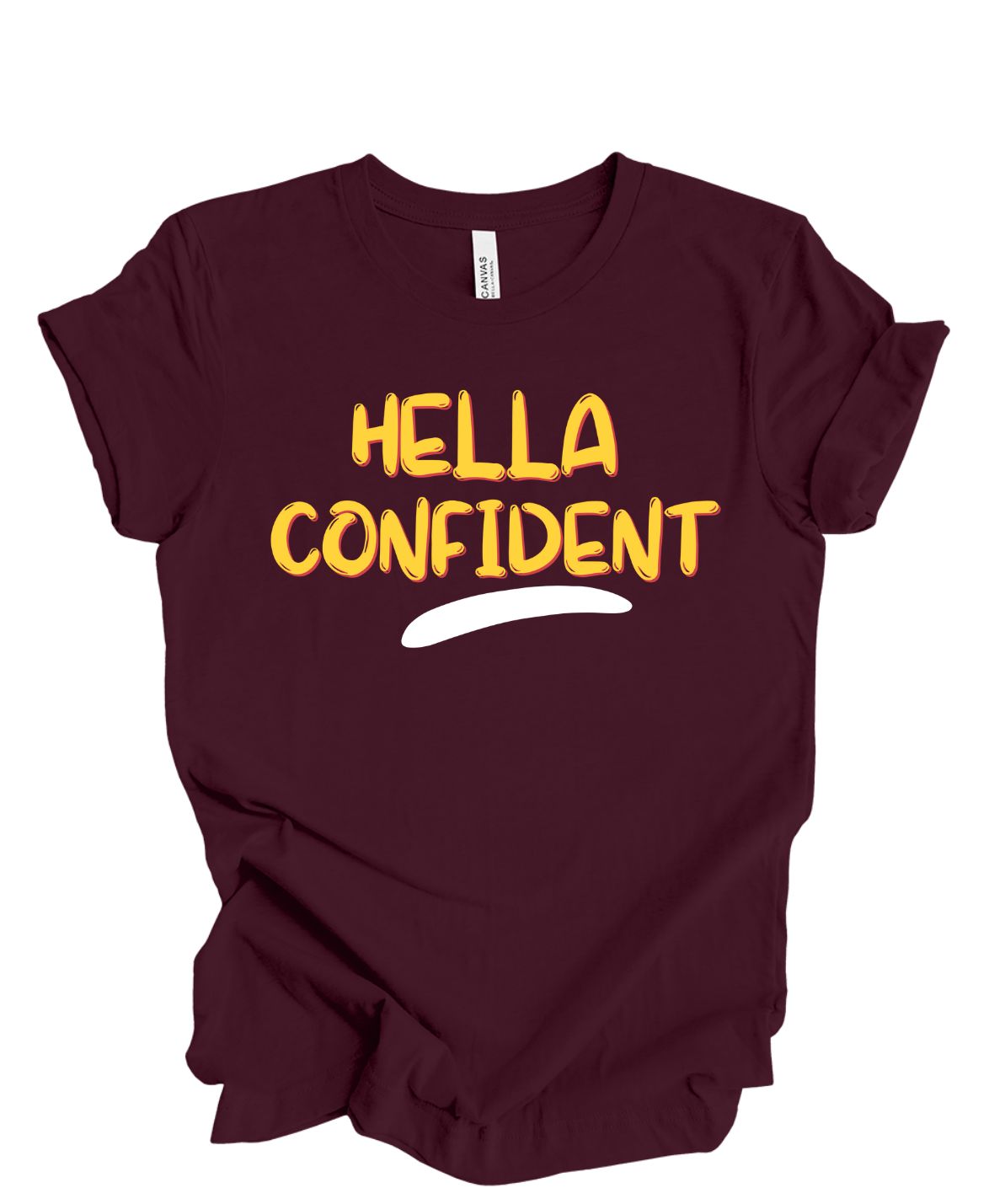 Hella Confident -T Shirt