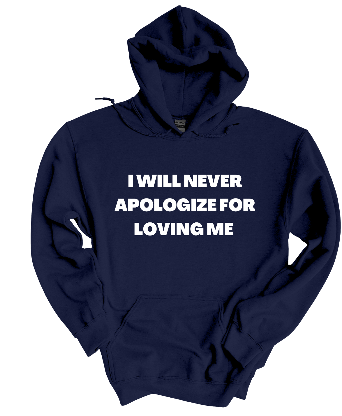 I Will never apologize  for loving me Hoodie