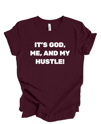 It's God Me & My Hustle T-Shirt