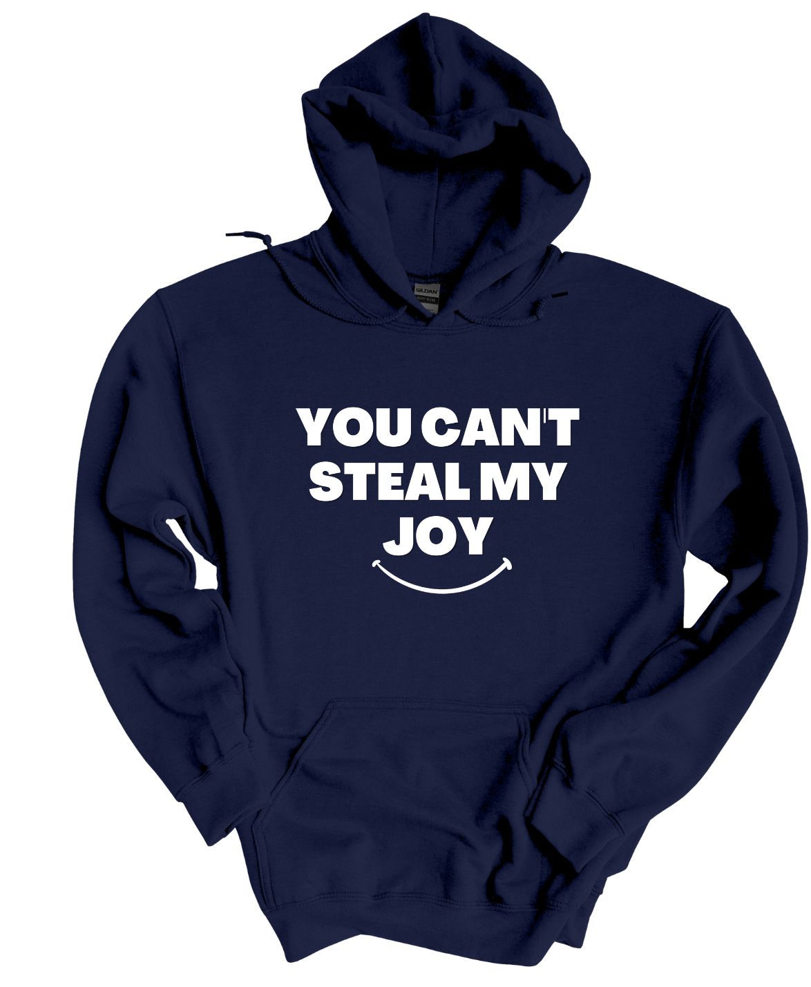 You Can't Steal My Joy  Hoodie