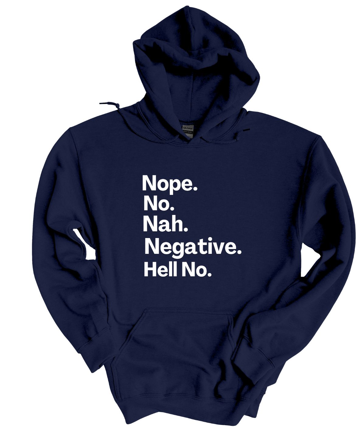 Nope, No, Negative, Hell No Hoodie