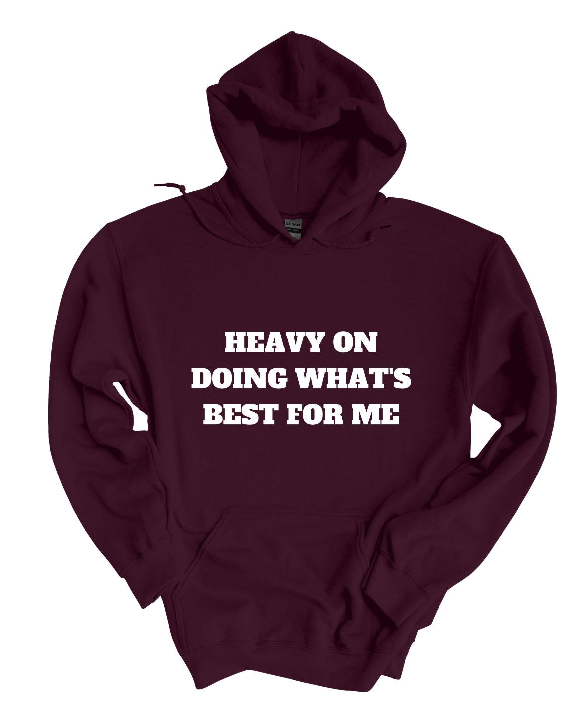 Heavy on Doing What's Best for Me Hoodie