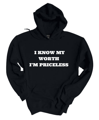 I Know My Worth I'm Priceless  Hoodie