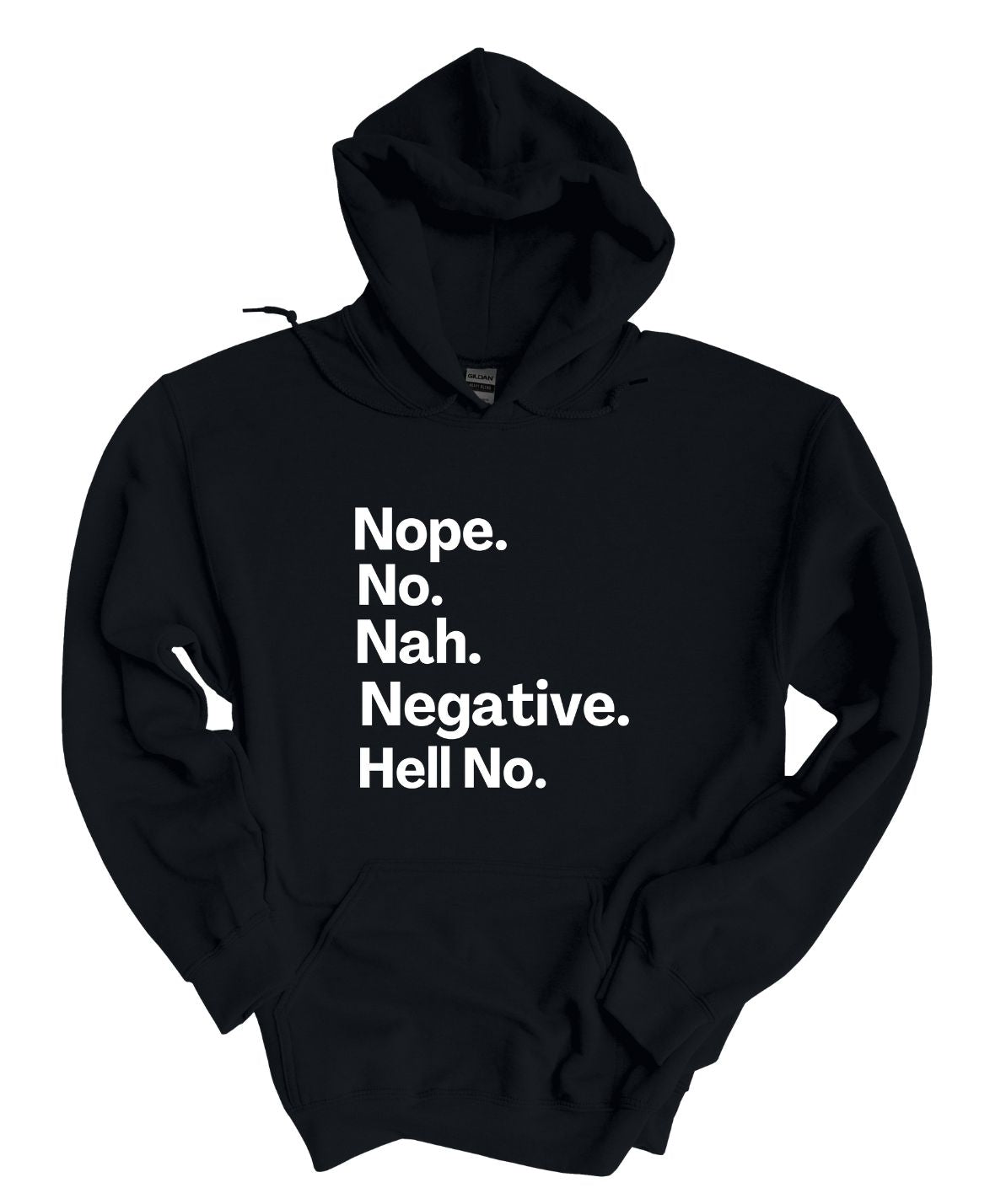 Nope, No, Negative, Hell No Hoodie