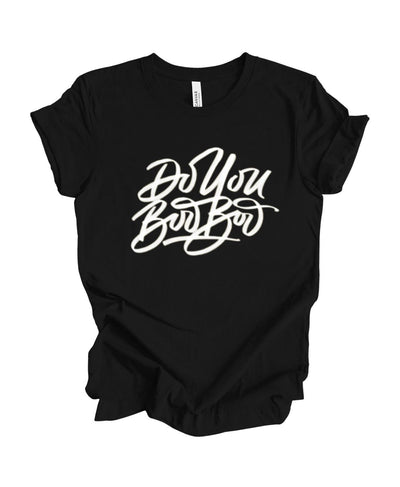 Do You Boo Boo T-shirt