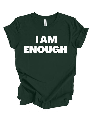 I am Enough T-Shirt