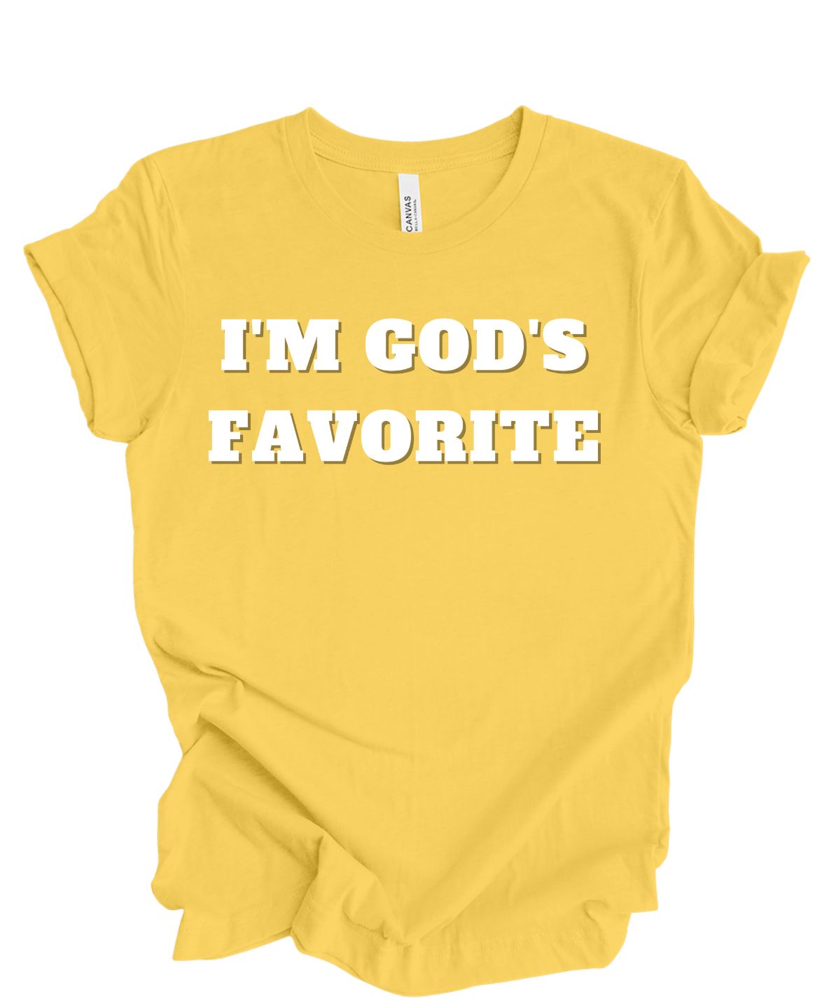 I'm God's Favorite T-shirt