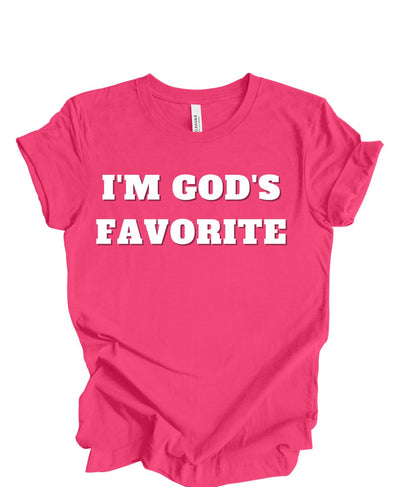 I'm God's Favorite T-shirt