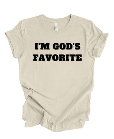 I'm God's Favorite T-shirt