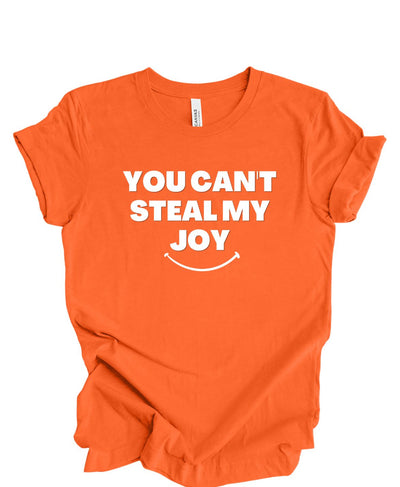 You Can't Steal My Joy  T-Shirt