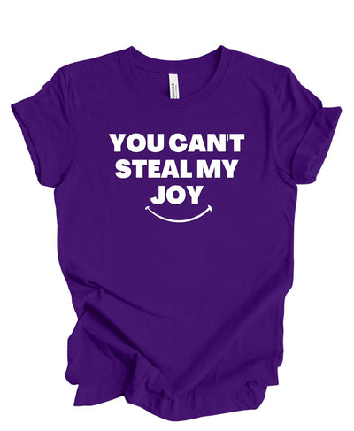 You Can't Steal My Joy  T-Shirt